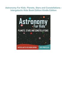 {EBOOK} ⚡DOWNLOAD⚡  Astronomy For Kids: Planets, Stars and Constellations - Intergalactic Kids