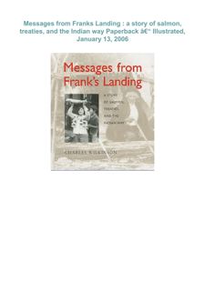 {EPUB} ⚡DOWNLOAD⚡  Messages from Franks Landing : a story of salmon, treaties, and the Indian w