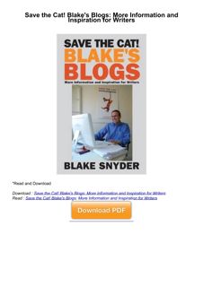 ⚡PDF ❤️ Save the Cat! Blake's Blogs: More Information and Inspiration for Writers