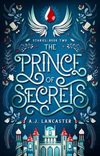 ACCESS [EPUB KINDLE PDF EBOOK] The Prince of Secrets (Stariel Book 2) by  AJ Lancaster 💝