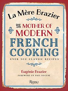 [Get] [EBOOK EPUB KINDLE PDF] La Mere Brazier: The Mother of Modern French Cooking by  Eugenie Brazi