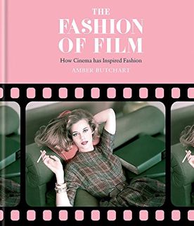 Access [EBOOK EPUB KINDLE PDF] The Fashion of Film: Fashion design inspired by cinema by  Amber Jane