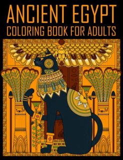 Access [PDF EBOOK EPUB KINDLE] Ancient Egypt Coloring Book for Adults: Egyptian Coloring Pages for A