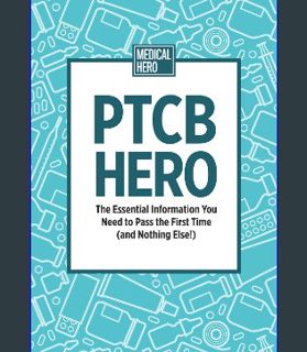 [ebook] read pdf ❤ PTCB Hero: The Essential Information You Need to Pass the First Time (and Nothing