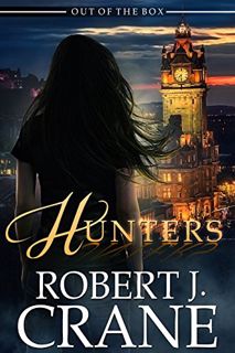 [View] [PDF EBOOK EPUB KINDLE] Hunters (The Girl in the Box Book 25) by  Robert J. Crane 📚
