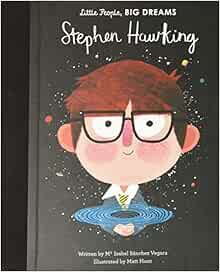View [EPUB KINDLE PDF EBOOK] Stephen Hawking (Volume 27) (Little People, BIG DREAMS, 27) by Maria Is