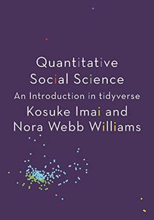 [READ] EBOOK EPUB KINDLE PDF Quantitative Social Science: An Introduction in tidyverse by  Kosuke Im