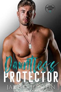 [GET] [KINDLE PDF EBOOK EPUB] Dauntless Protector: Book 1 in the Fierce Protectors Series by  Jade D