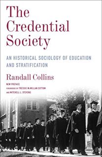 View EPUB KINDLE PDF EBOOK The Credential Society: An Historical Sociology of Education and Stratifi