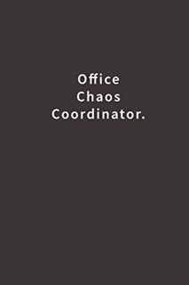 [Read] [EPUB KINDLE PDF EBOOK] Office Chaos Coordinator.: Lined Notebook by  Blue Ridge Art 📒