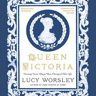 Read [KINDLE PDF EBOOK EPUB] Queen Victoria: Twenty-Four Days That Changed Her Life by  Lucy Worsley