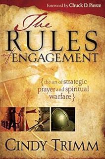 [READ] [EPUB KINDLE PDF EBOOK] Rules Of Engagement: The Art of Strategic Prayer and Spiritual Warfar