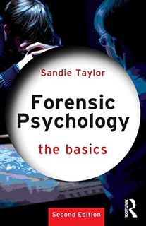 [ACCESS] [KINDLE PDF EBOOK EPUB] Forensic Psychology: The Basics: The Basics by  Sandie Taylor 📄