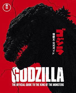 Access EBOOK EPUB KINDLE PDF Godzilla: The Ultimate Illustrated Guide by Toho Co. Ltd &  Graham Skip