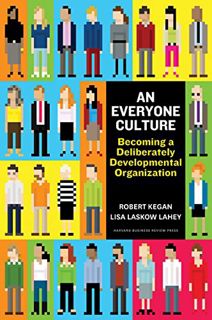 [VIEW] [EBOOK EPUB KINDLE PDF] An Everyone Culture: Becoming a Deliberately Developmental Organizati