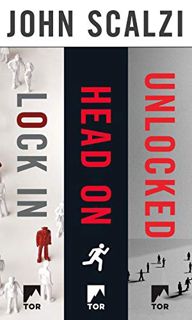 GET [PDF EBOOK EPUB KINDLE] The Lock In Series: Lock In, Head On, Unlocked by  John Scalzi 💏