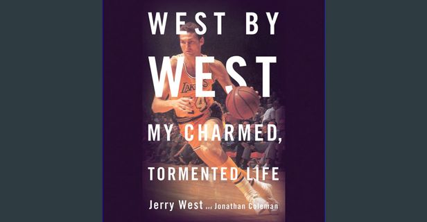 [PDF READ ONLINE] ⚡ West by West: My Charmed, Tormented Life get [PDF]