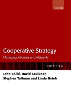 VIEW [KINDLE PDF EBOOK EPUB] Cooperative Strategy: Managing Alliances and Networks by  John Child,Da
