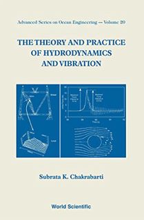 READ PDF EBOOK EPUB KINDLE The Theory and Practice of Hydrodynamics and Vibration by  Subrata K Chak