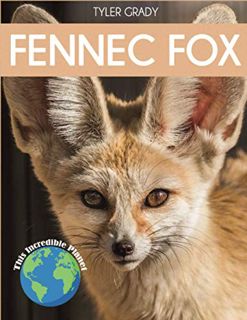 [GET] PDF EBOOK EPUB KINDLE Fennec Fox: Fascinating Animal Facts for Kids (This Incredible Planet) b