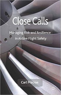 Download ⚡️ [PDF] Close Calls: Managing Risk and Resilience in Airline Flight Safety Ebooks