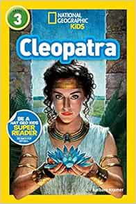 [ACCESS] EBOOK EPUB KINDLE PDF National Geographic Readers: Cleopatra (Readers Bios) by Barbara Kram
