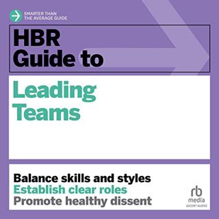 ACCESS EPUB KINDLE PDF EBOOK HBR Guide to Leading Teams: HBR Guide Series by  Mary Shapiro,Jonathan