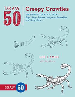 [Read] EPUB KINDLE PDF EBOOK Draw 50 Creepy Crawlies: The Step-by-Step Way to Draw Bugs, Slugs, Spid