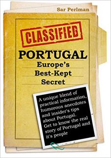 Read PDF EBOOK EPUB KINDLE PORTUGAL - Europe's Best-Kept Secret: A unique blend of practical informa