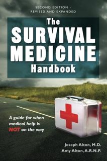 [READ] [KINDLE PDF EBOOK EPUB] The Survival Medicine Handbook: A Guide for When Help is Not on the W