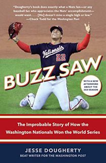 [Read] [PDF EBOOK EPUB KINDLE] Buzz Saw: The Improbable Story of How the Washington Nationals Won th