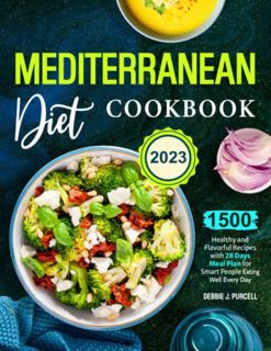 GET [KINDLE PDF EBOOK EPUB] Mediterranean Diet Cookbook 2023: 1500 Healthy and Flavorful Recipes wit