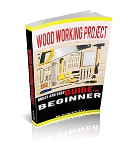 [Get] PDF EBOOK EPUB KINDLE WOODWORKING PROJECTS: GREAT AND EASY GUIDE FOR BEGINNER by S. FATOU 📃