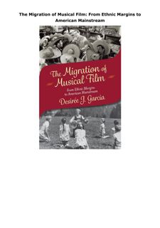 Pdf (read online) The Migration of Musical Film: From Ethnic Margins to American Mainstream