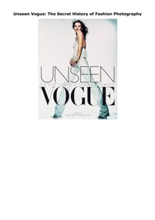 Download (PDF) Unseen Vogue: The Secret History of Fashion Photography