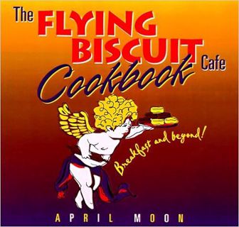 Download ⚡️ (PDF) The Flying Biscuit Cafe Cookbook: Breakfast and Beyond Complete Edition