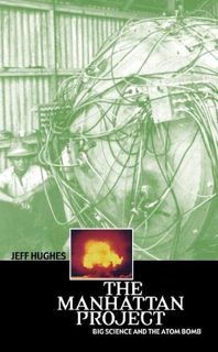 [Get] EPUB KINDLE PDF EBOOK The Manhattan Project: Big Science and the Atom Bomb (Revolutions in Sci
