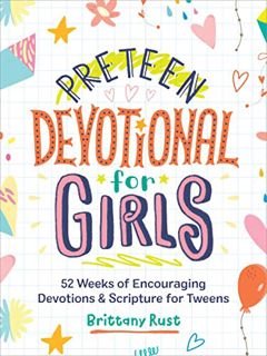 Get EPUB KINDLE PDF EBOOK Preteen Devotional for Girls: 52 Weeks of Encouraging Devotions and Script
