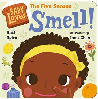 [Access] PDF EBOOK EPUB KINDLE Baby Loves the Five Senses: Smell! (Baby Loves Science) by  Ruth Spir