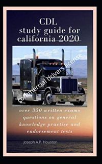 View EBOOK EPUB KINDLE PDF CDL Study guide for California 2020: Over 350 written exams questions on