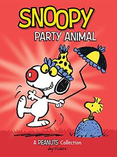 [GET] [PDF EBOOK EPUB KINDLE] Snoopy: Party Animal: A PEANUTS Collection (Peanuts Kids Book 6) by  C
