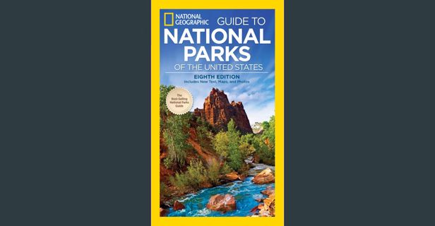 Read eBook [PDF] 📕 National Geographic Guide to National Parks of the United States, 8th Editio