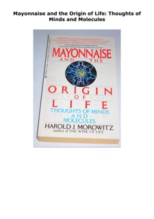 [PDF] DOWNLOAD Mayonnaise and the Origin of Life: Thoughts of Minds an