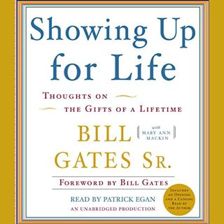 READ PDF EBOOK EPUB KINDLE Showing Up for Life: Thoughts on the Gifts of a Lifetime by  Patrick Egan