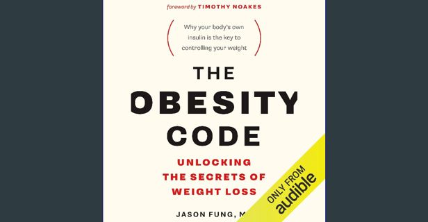 Read PDF 📖 The Obesity Code: Unlocking the Secrets of Weight Loss Pdf Ebook