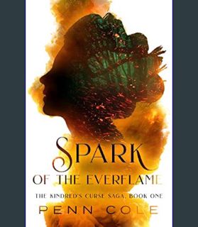 Read eBook [PDF] ⚡ Spark of the Everflame: The Kindred's Curse Saga, Book One get [PDF]