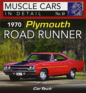 [Read] [KINDLE PDF EBOOK EPUB] 1970 Plymouth Road Runner: Muscle Cars In Detail No. 10 by  Scott Ros