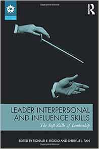 [VIEW] EBOOK EPUB KINDLE PDF Leader Interpersonal and Influence Skills: The Soft Skills of Leadershi