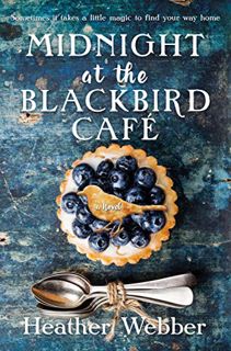[Read] PDF EBOOK EPUB KINDLE Midnight at the Blackbird Cafe by  Heather Webber 📌