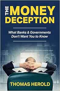 [READ] KINDLE PDF EBOOK EPUB The Money Deception - What Banks & Governments Don't Want You to Know b